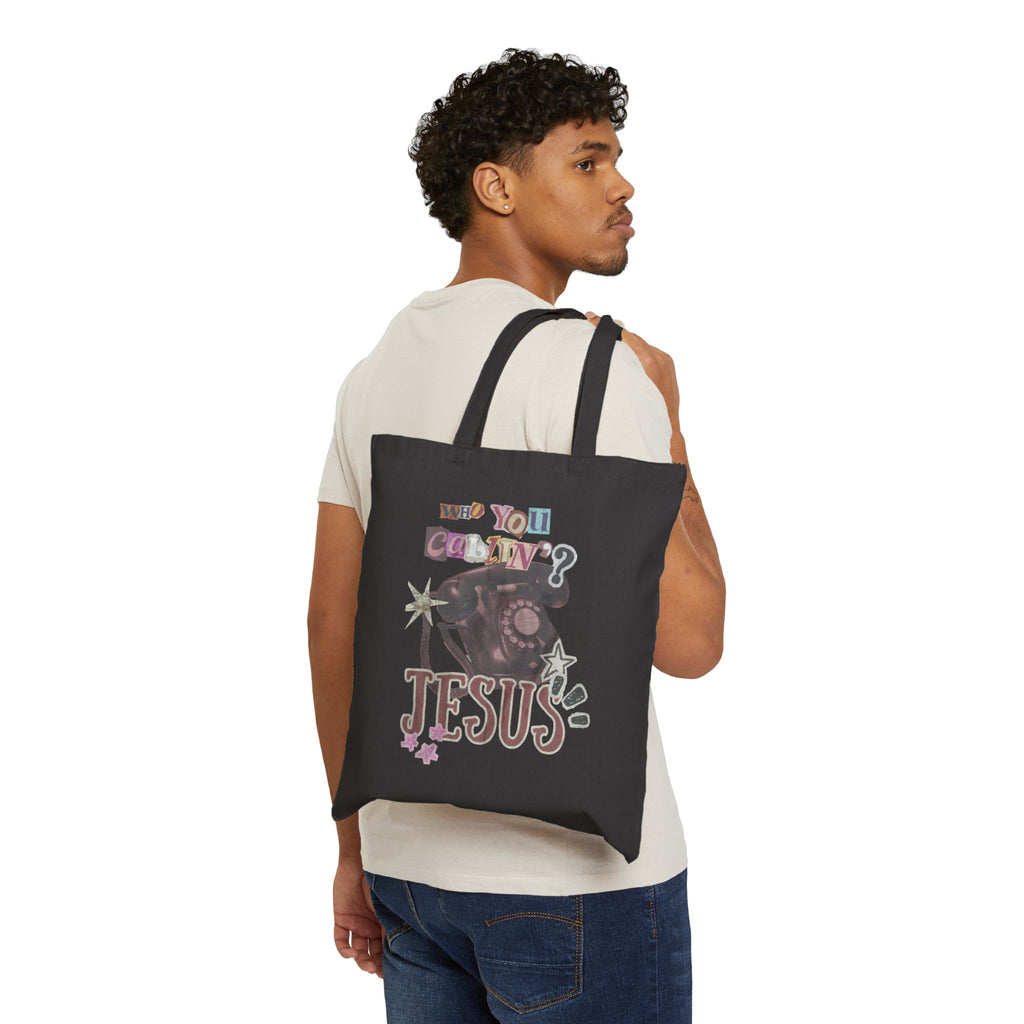 WHO YOU CALLIN'? Tote Bag