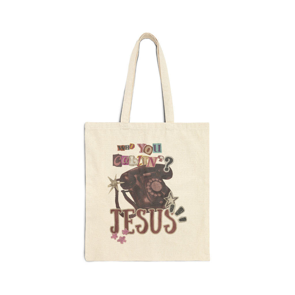 WHO YOU CALLIN'? Tote Bag